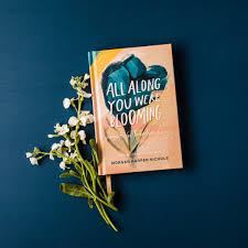 ALL ALONG YOU WERE BLOOMING by Morgan Harper Nichols