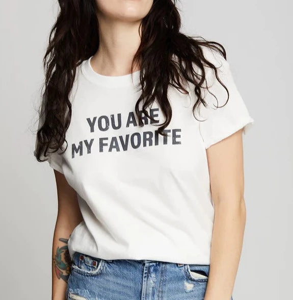 YOU ARE MY FAVORITE TEE