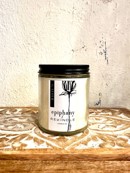 GATHER - EPIPHANY X REKINDLE CANDLE CO 5 OZ JAR
