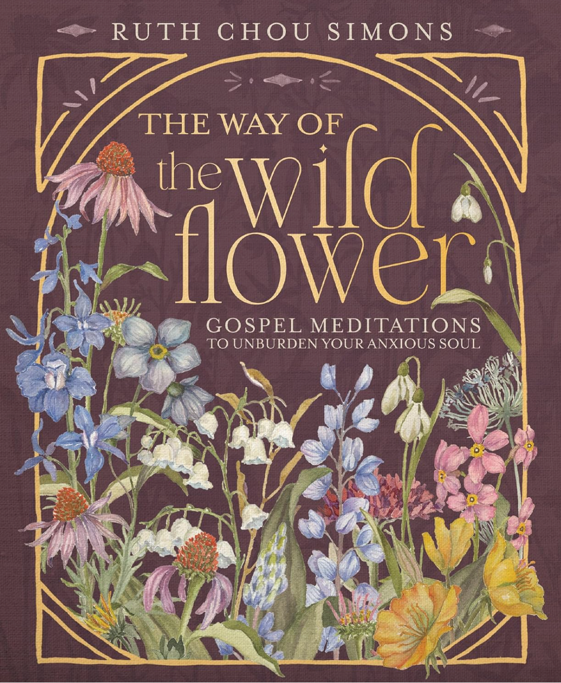 Book cover of 'The Way of the Wild Flower' by Ruth Chou Simons with floral design and text.